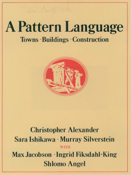 Title details for A Pattern Language by Christopher Alexander - Available